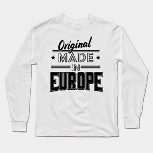 Original made in Europe Long Sleeve T-Shirt